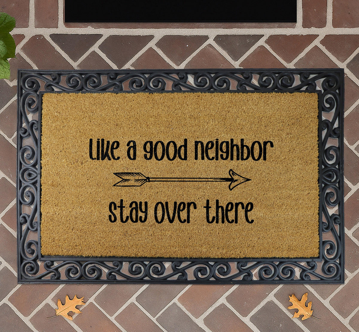 Like a Good Neighbor Stay Over There Doormat, Custom Funny Welcome Mat