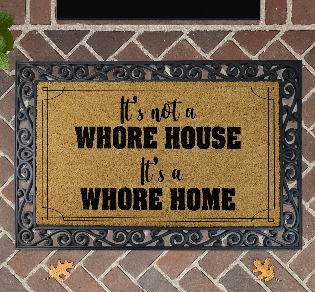 It's Not a Whore House It's a Whore Home Doormat, Funny Coir Door Mat, Humorous Welcome Mat