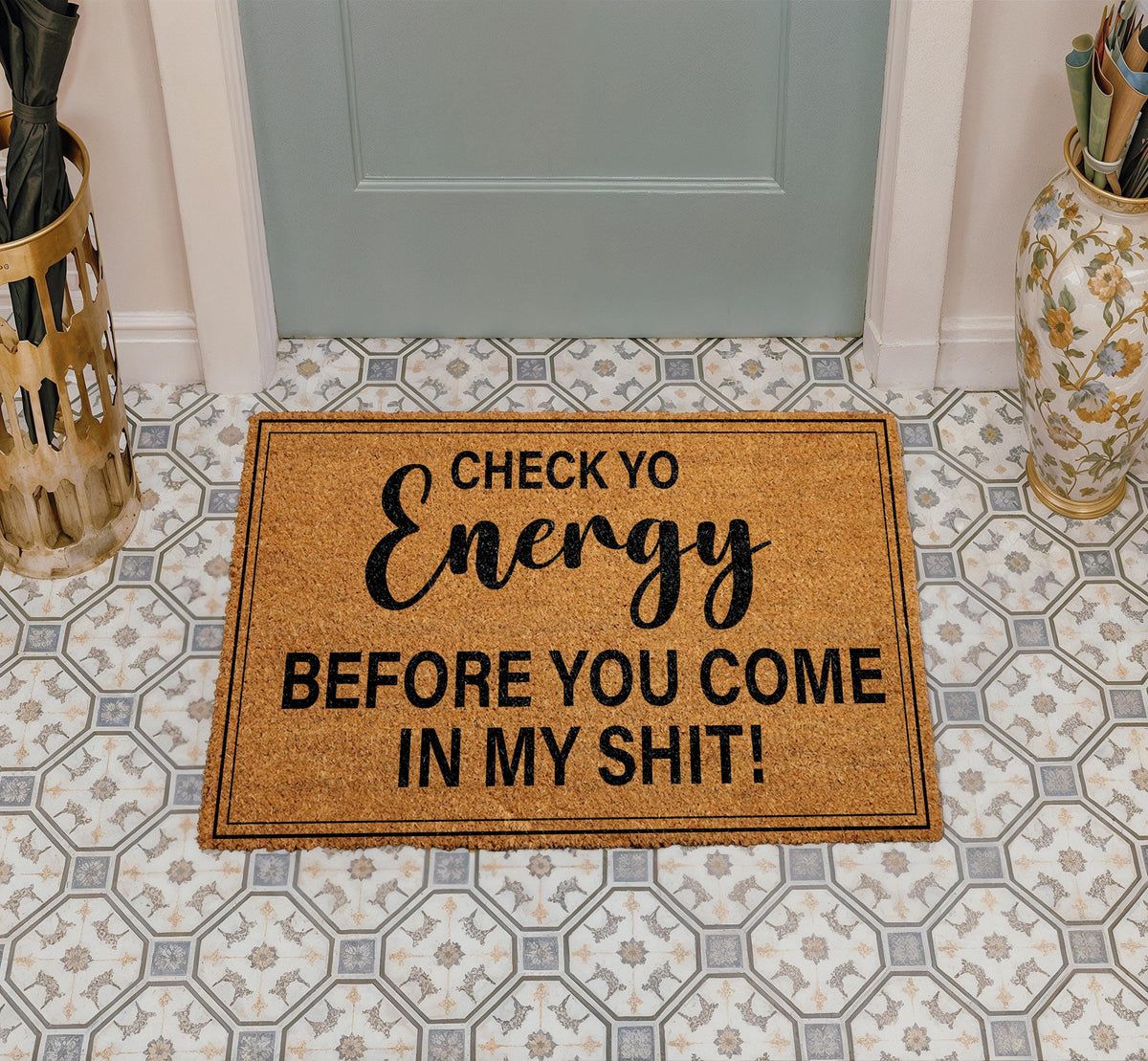 Check Yo Energy Before You Come In My Shit Coco Door Mat, Sarcastic Entry Doormat
