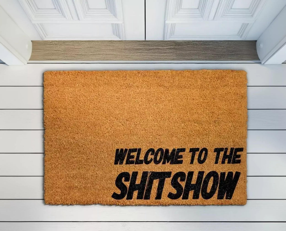Welcome to the Shit Show Doormat: Funny Front Porch Rug (Natural Coir)