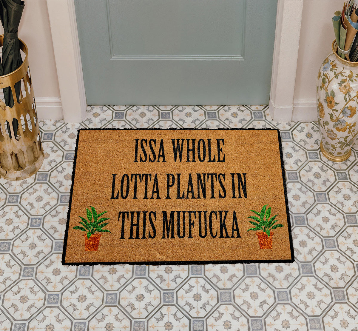 Issa Whole Lotta Plants In This Mufucka Doormat, Funny Plant Lover Welcome Mat