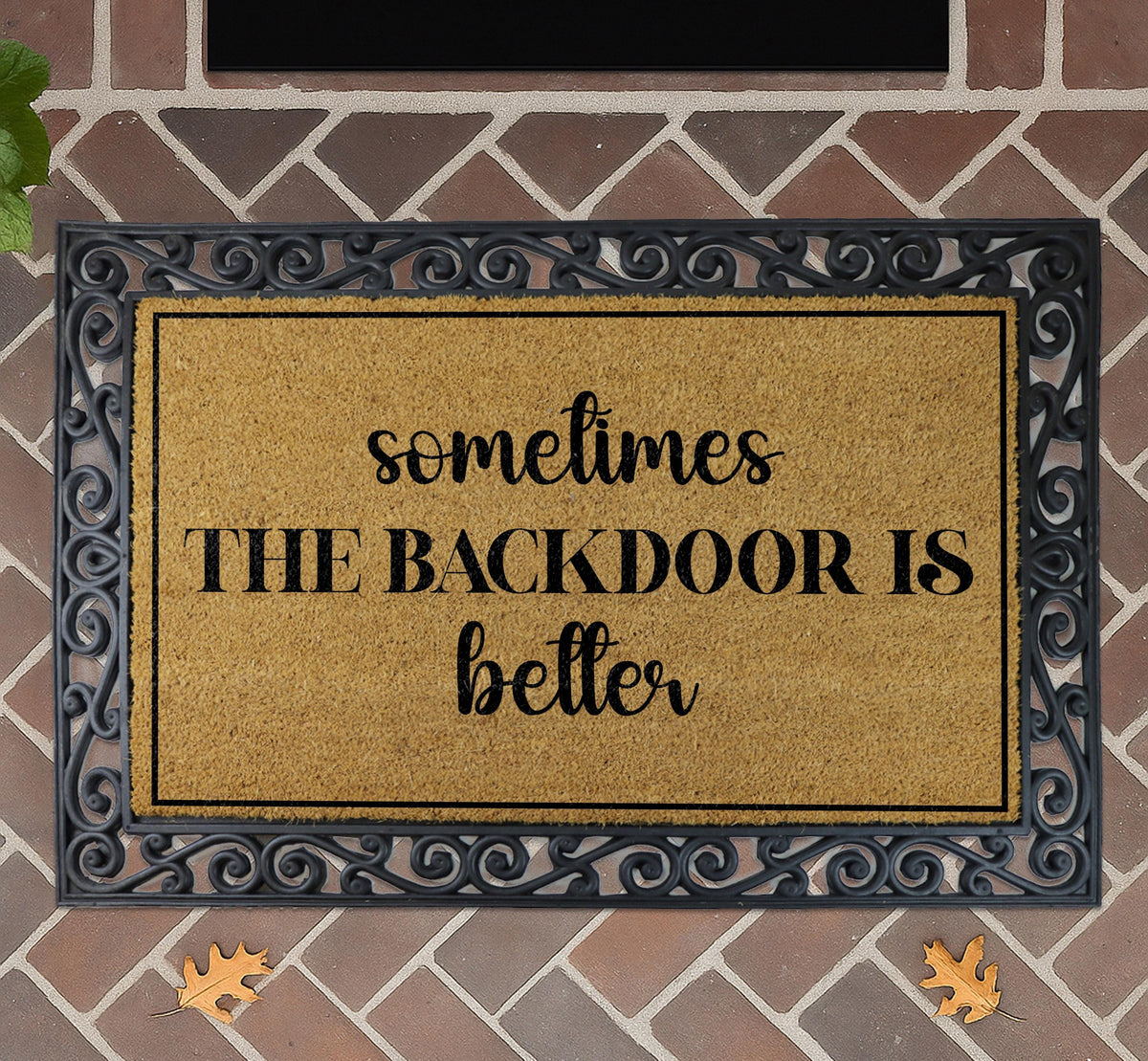 Sometimes the Backdoor Is Better Doormat, Funny Housewarming Gift
