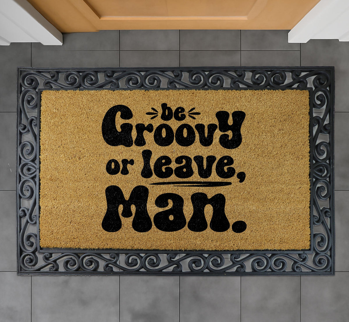 Be Groovy or Leave Man Doormat, Funky Welcome Mat, Hippie Home Decor