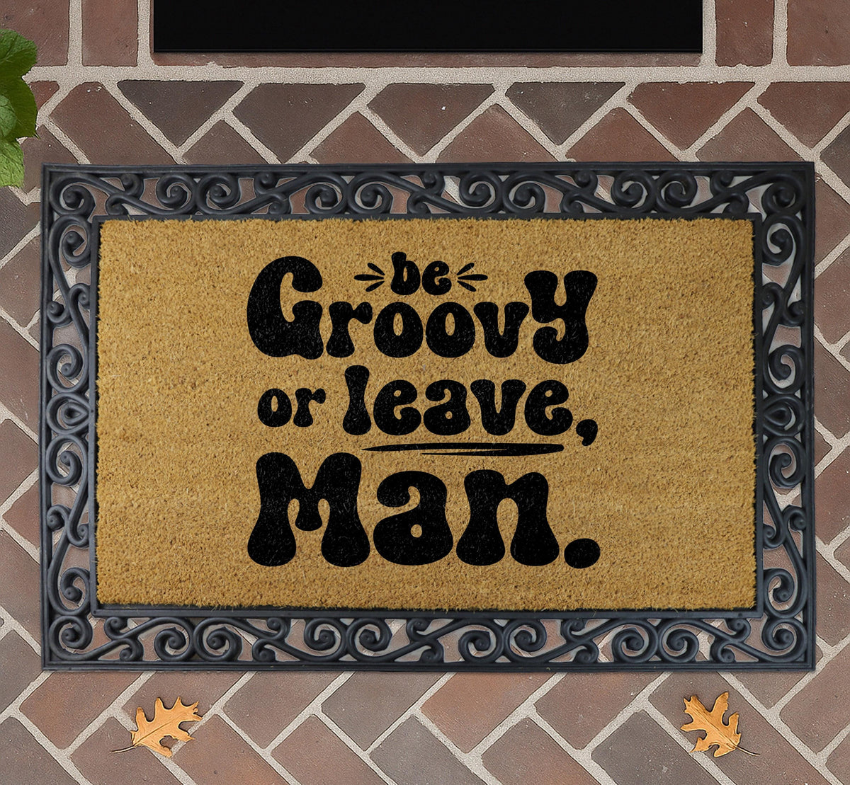 Be Groovy or Leave Man Doormat, Funky Welcome Mat, Hippie Home Decor