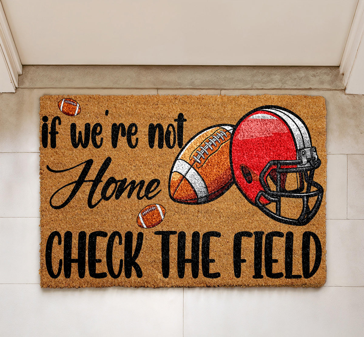If We're Not Home Check The Field Doormat, Football Welcome Mat, Sports Fan Door mat