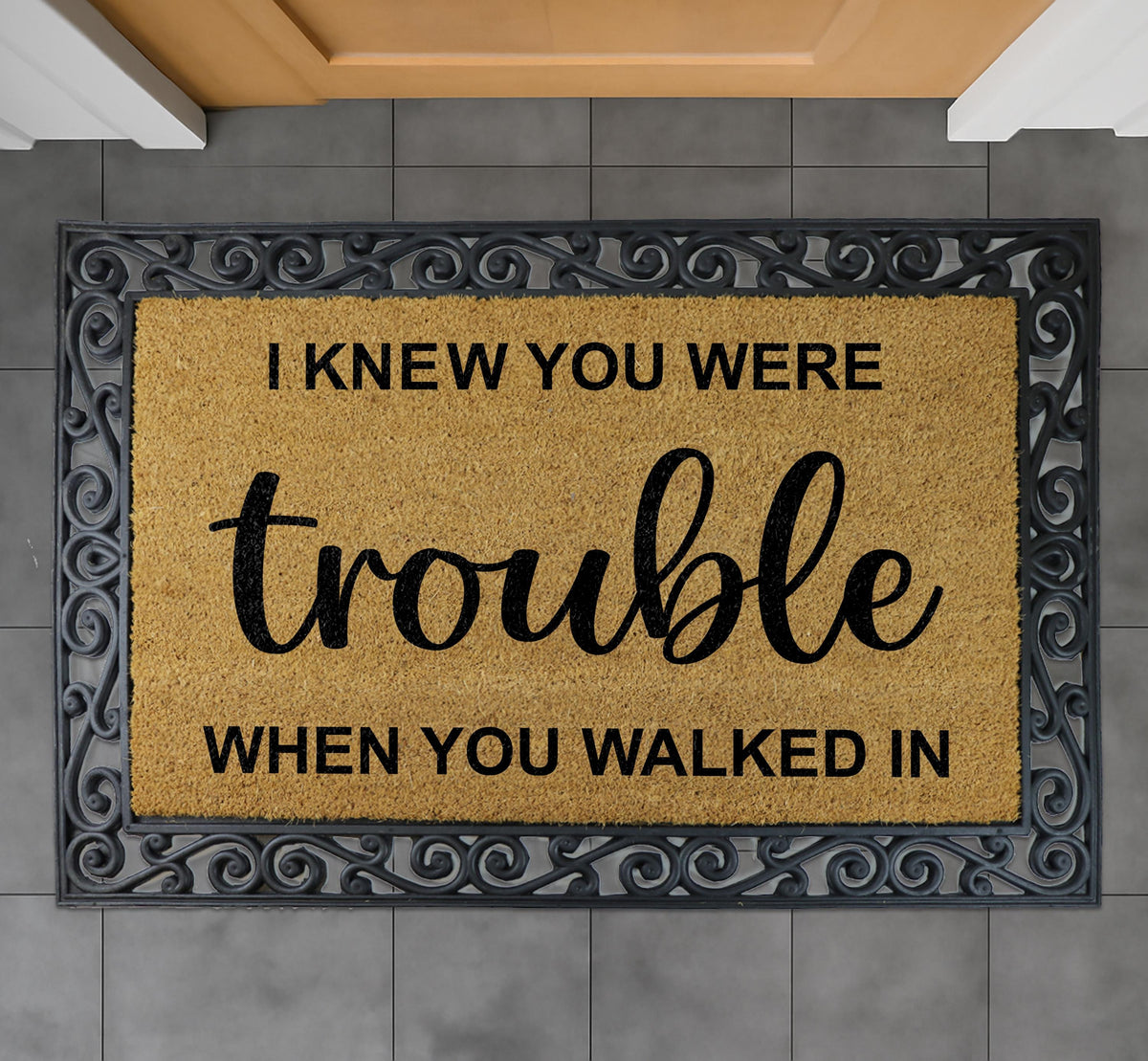 I Knew You Were Trouble When Walked In Doormat, Funny Lyrics Door Mat