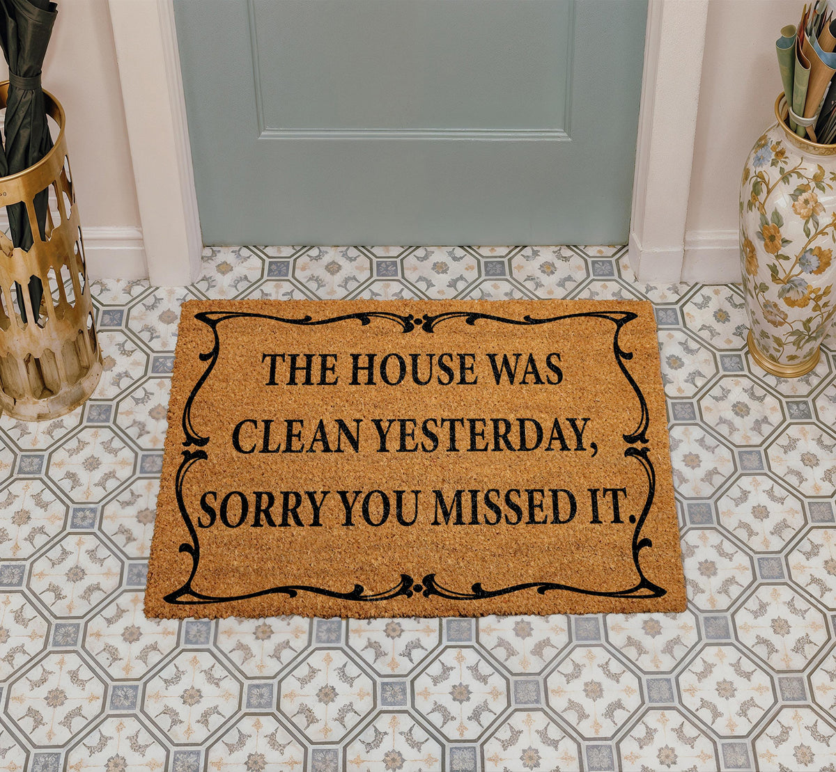 The House Was Clean Yesterday Sorry You Missed It Doormat, Funny Welcome Mat