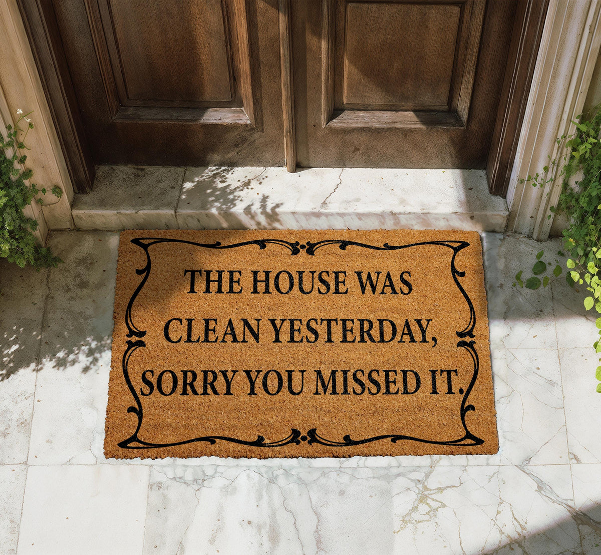 The House Was Clean Yesterday Sorry You Missed It Doormat, Funny Welcome Mat