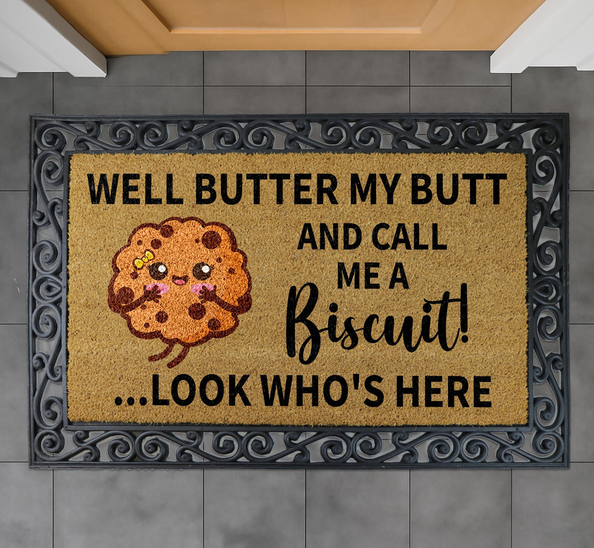 Well Butter My Butt and Call Me a Biscuit Doormat, Look Who's Here Welcome Mat