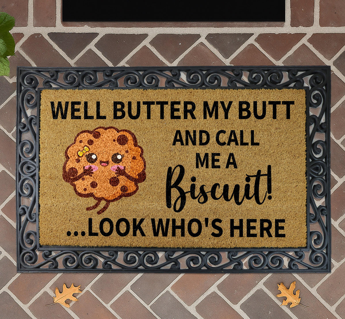 Well Butter My Butt and Call Me a Biscuit Doormat, Look Who's Here Welcome Mat