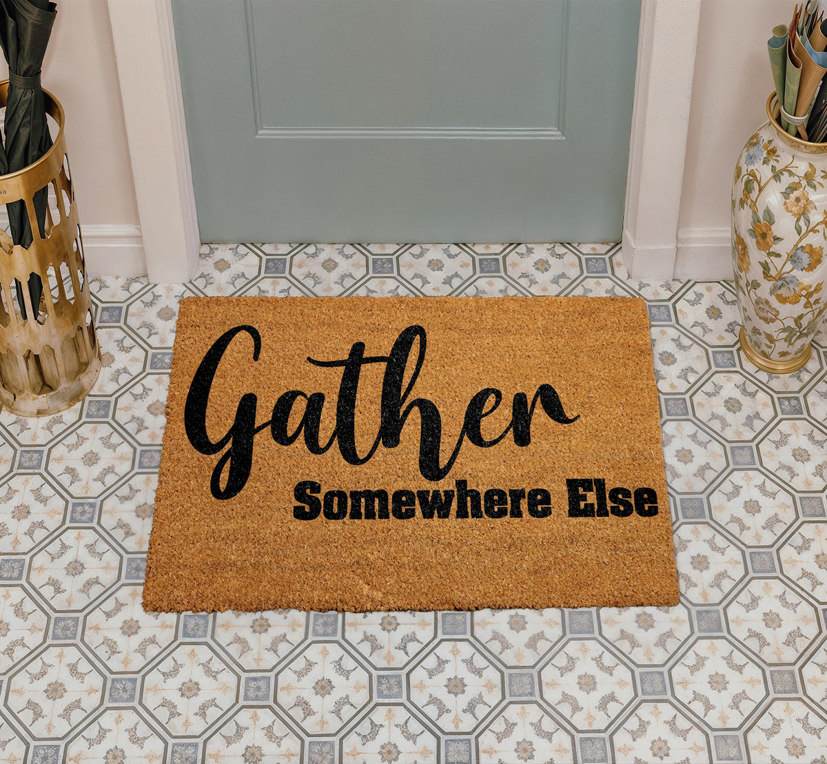 Gather Somewhere Else Doormat, Funny Welcome Mat, Sarcastic Door Mat, Humorous Welcome Mat