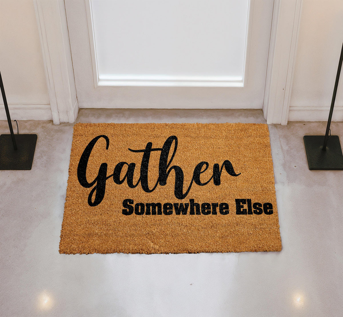 Gather Somewhere Else Doormat, Funny Welcome Mat, Sarcastic Door Mat, Humorous Welcome Mat
