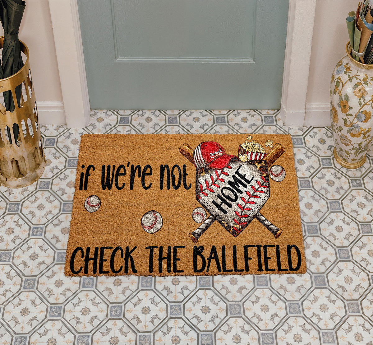 If We're Not Home Check The Ballfield Doormat, Baseball Lover Welcome Mat