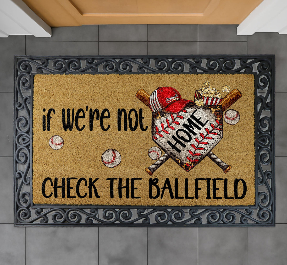 If We're Not Home Check The Ballfield Doormat, Baseball Lover Welcome Mat