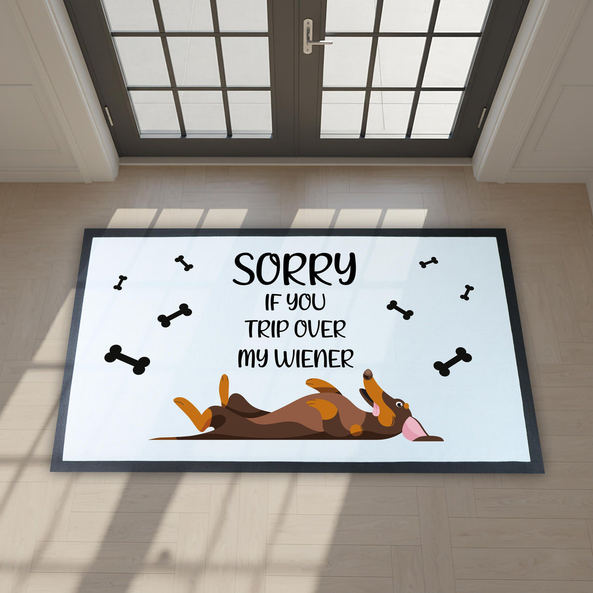 Sorry If You Trip Over My Wiener Doormat, Funny Dog Lovers Home Decor