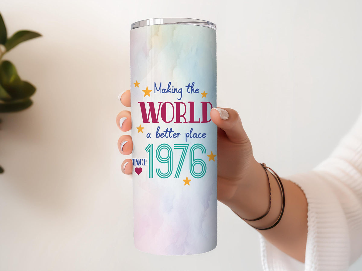 Making The World a Better Place Since 1976 Tumbler, 50 and Fabulous Coffee Tumbler