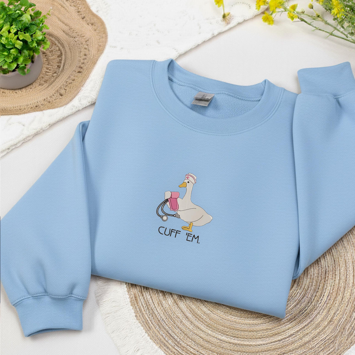 Embroidered Nurse Sweatshirt, Embroidery Funny Cuff 'Em Crewneck, Gift For Nurse