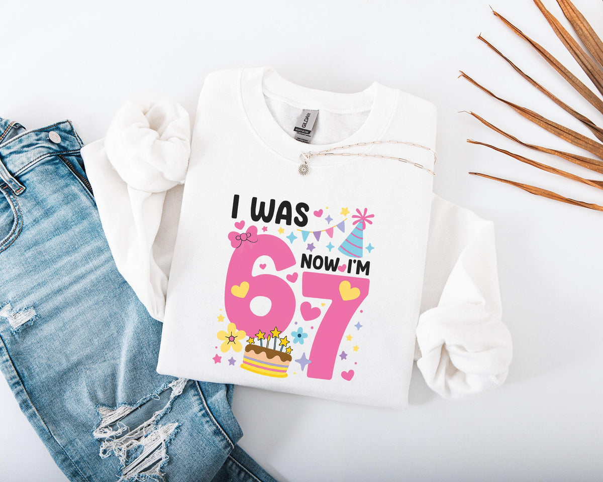 I Was 6 Now I'm 7 Sweatshirt, Funny Birthday Girl Sweatshirt, 7th Birthday Meme Sweater, Six Seven Birthday Hoodie, 7 Year Old Girls Sweater