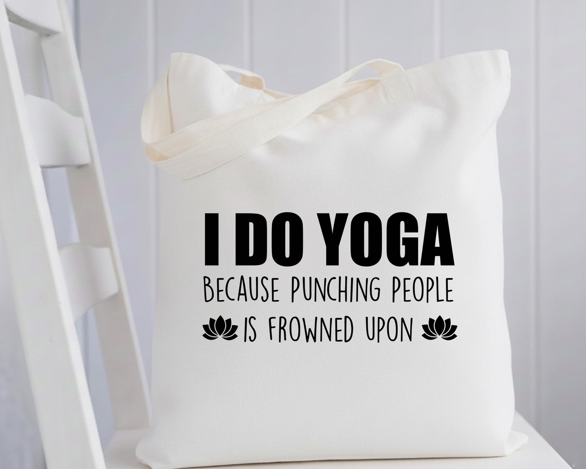 I Do Yoga Because Punching People is Frowned Upon Tote Bag, Yoga Lover Tote Bag, Yoga Teacher Gift Tote