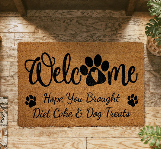 Hope You Brought Diet Coke Dog Treats Welcome Doormat, Funny Dog Welcome Mat, Dog Owner Gift