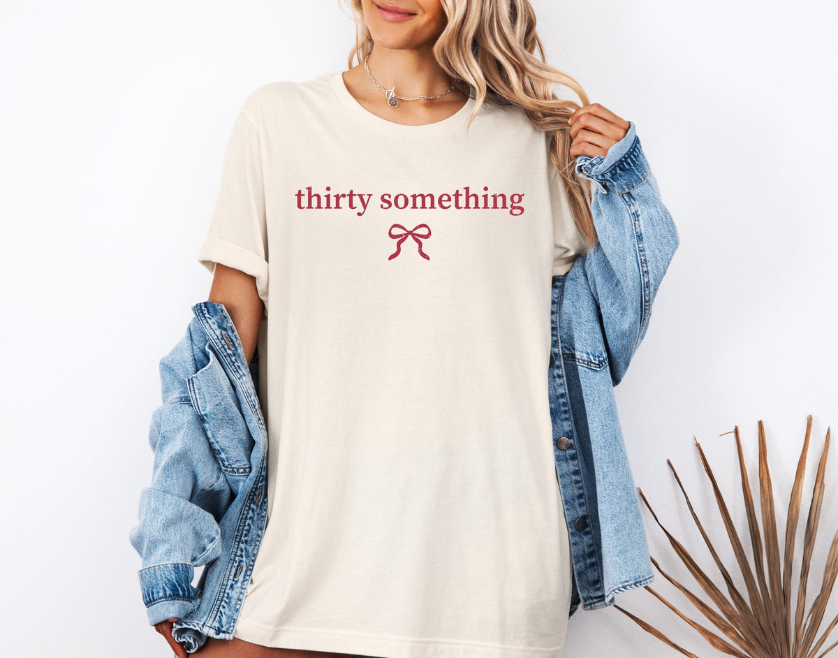 Thirty Something Shirt, Funny 30th Birthday T-Shirt, Hello Thirties Tee