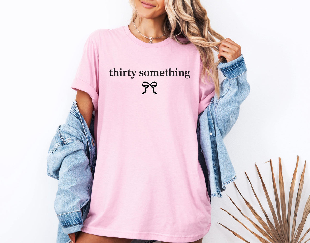 Thirty Something Shirt, Funny 30th Birthday T-Shirt, Hello Thirties Tee