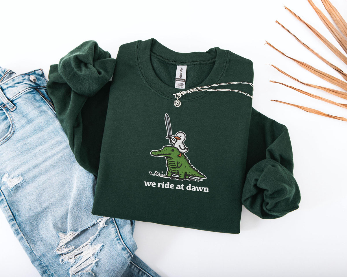 We Ride at Dawn Embroidered Sweatshirt, Embroidered Silly Goose Crocodile Sweatshirt, Cute Animal Hoodie, Funny Goose Cottagecore Sweater