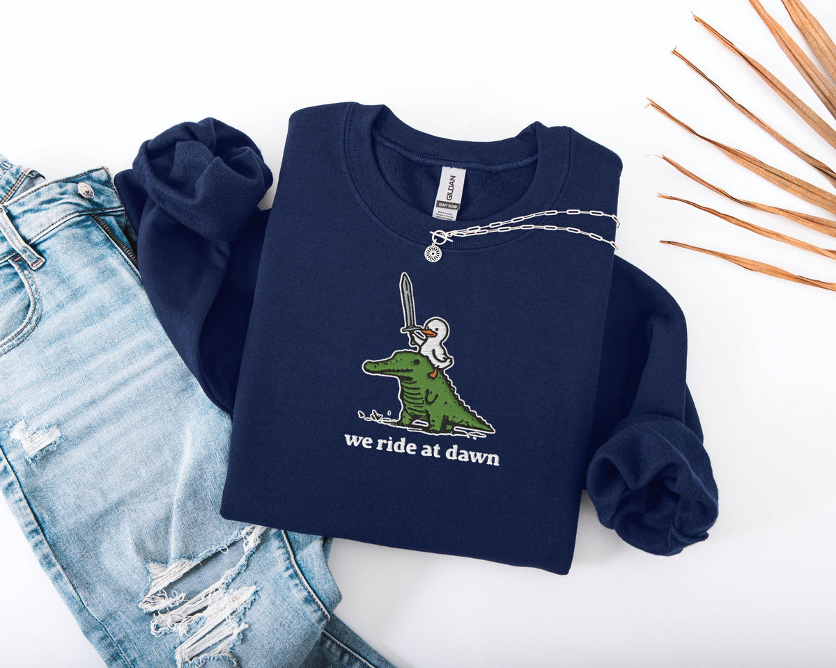 We Ride at Dawn Embroidered Sweatshirt, Embroidered Silly Goose Crocodile Sweatshirt, Cute Animal Hoodie, Funny Goose Cottagecore Sweater