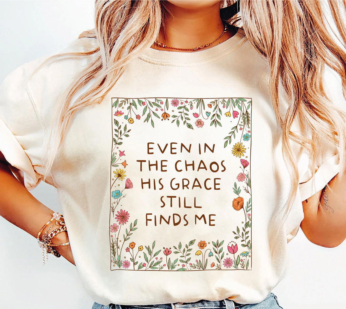 Comfort Colors® Even in the Chaos His Grace Still Finds Me Shirt, Floral Christian Tee, Boho Religious Mom Gift
