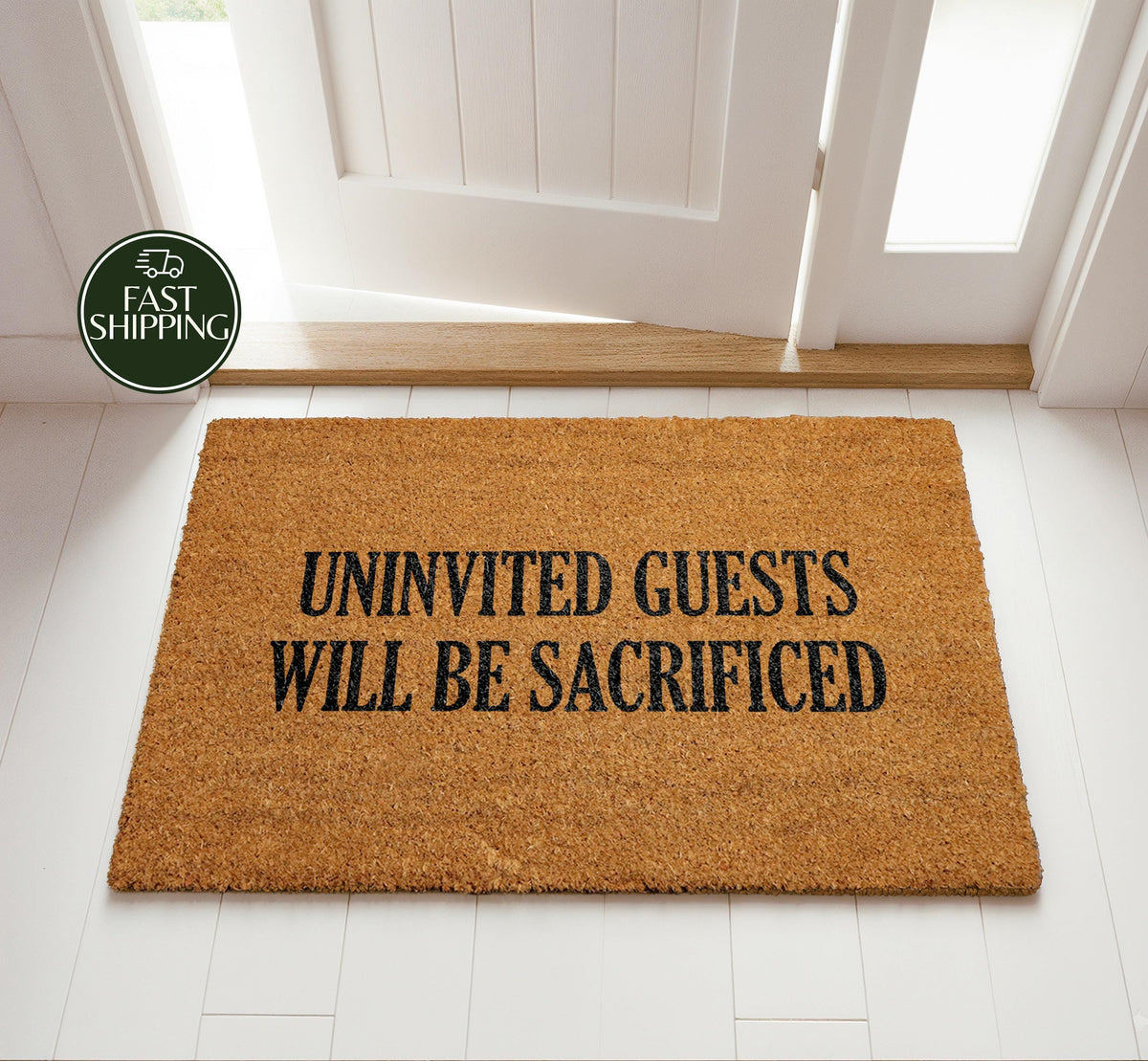 Uninvited Guests Will Be Sacrificed Doormat, Funny Rude Saying Welcome Mat