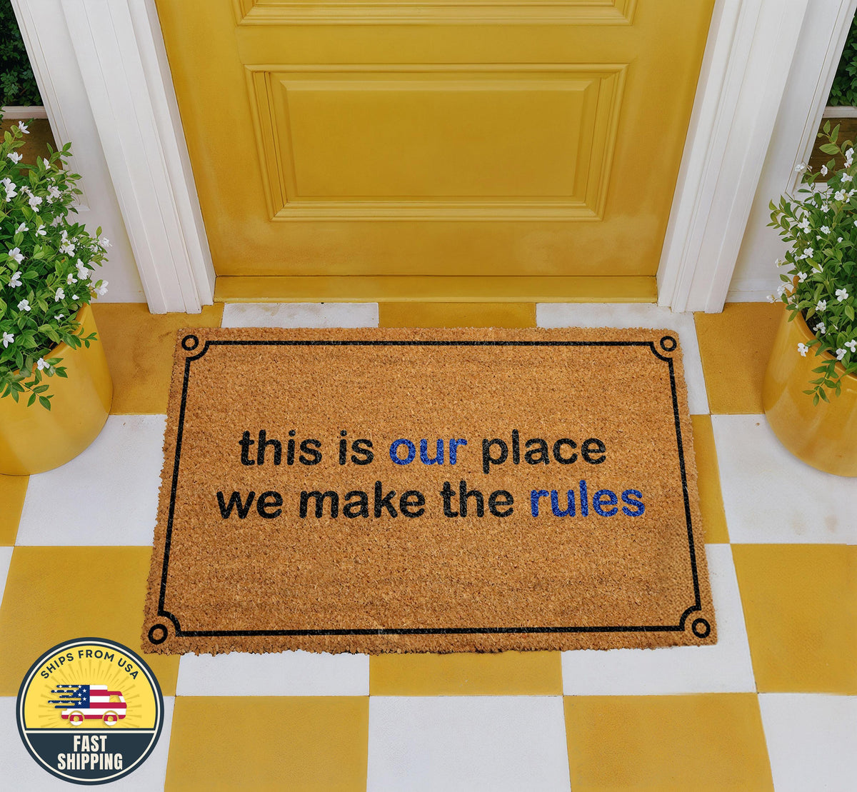 This Is Our Place We Make The Rules Doormat, Outdoor Welcome Mat, Funny Entryway Rug