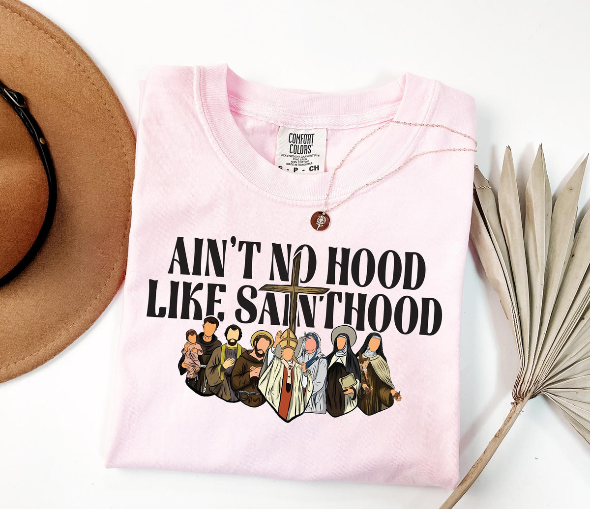 Ain't No Hood Like Sainthood Comfort Colors® Shirt, Funny Christian T-Shirt, Christian Cross Crewneck, Jesus Lover Gift, Faith Based Tee