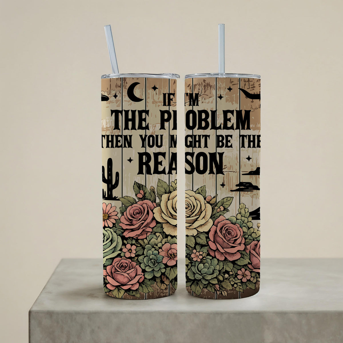 Sarcastic Cowgirl Tumbler, Western Floral Quote Cup, Funny Country Girl Stainless Steel