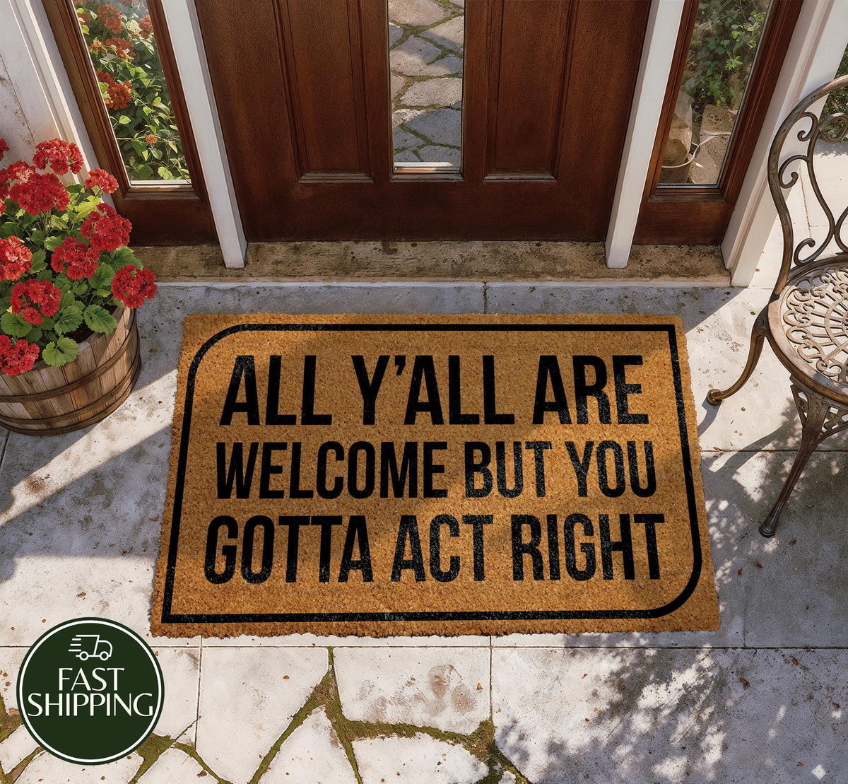 All Y'all Are Welcome But You Gotta Act Right Doormat