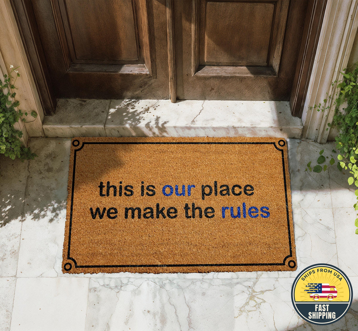 This Is Our Place We Make The Rules Doormat, Outdoor Welcome Mat, Funny Entryway Rug