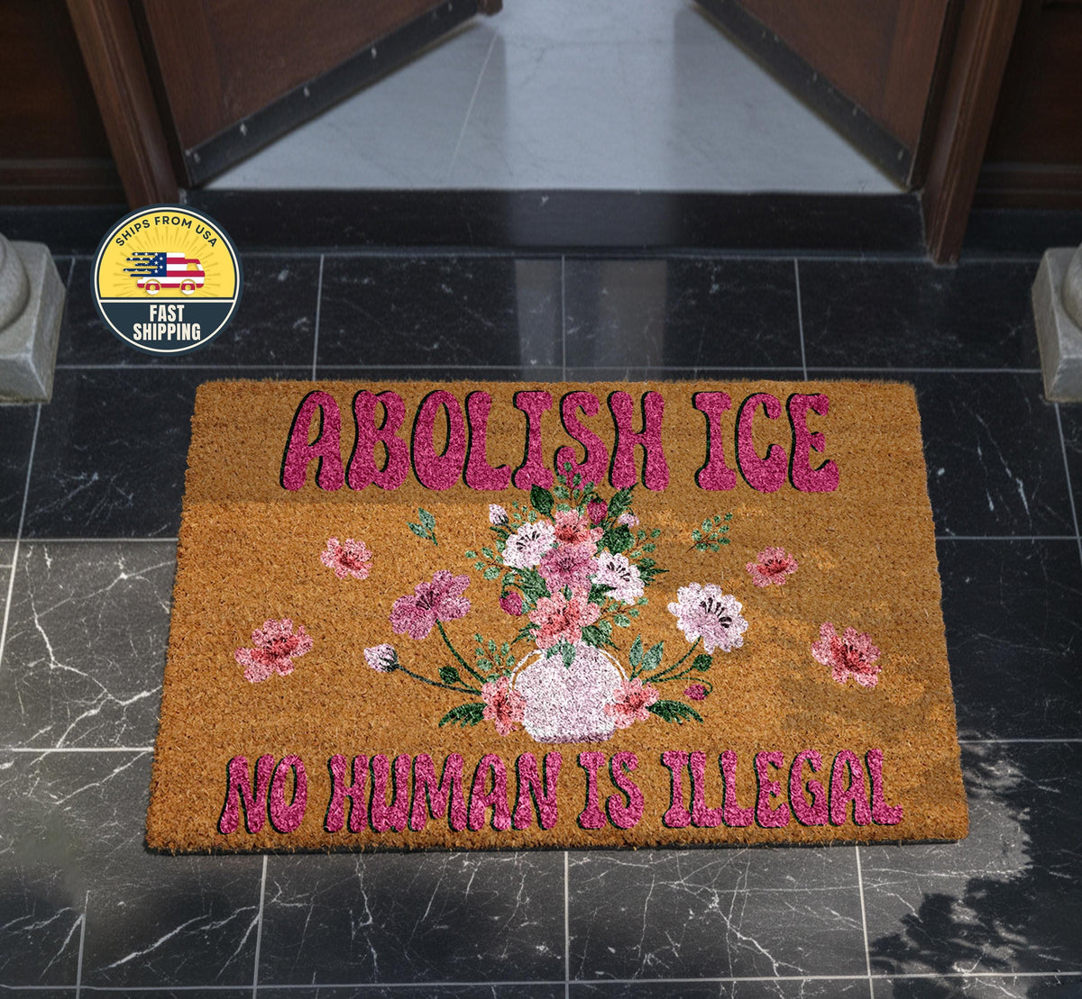 Abolish ICE Doormat, No Human Is Illegal Door Mat, Political Awareness Doormat