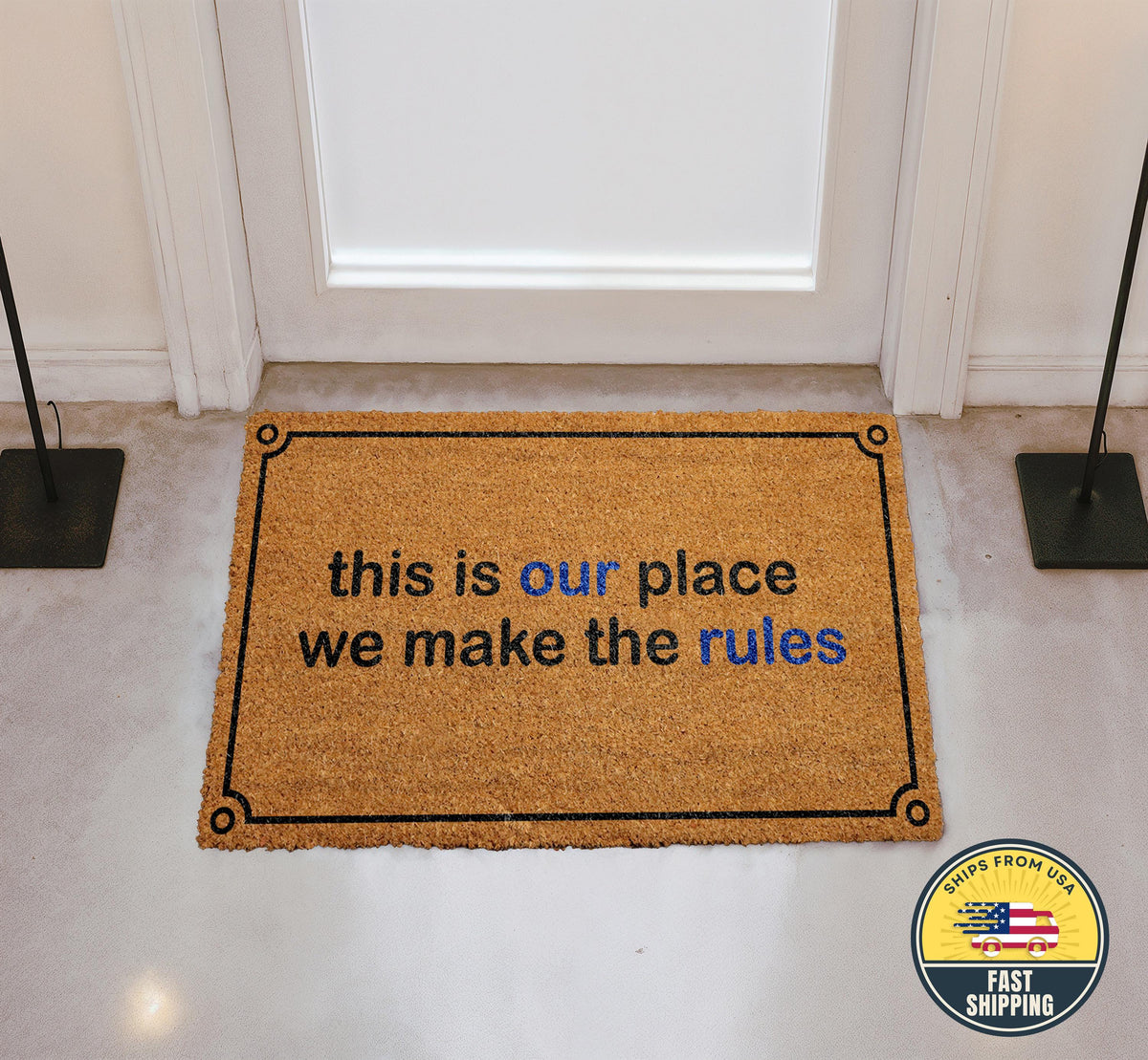 This Is Our Place We Make The Rules Doormat, Outdoor Welcome Mat, Funny Entryway Rug