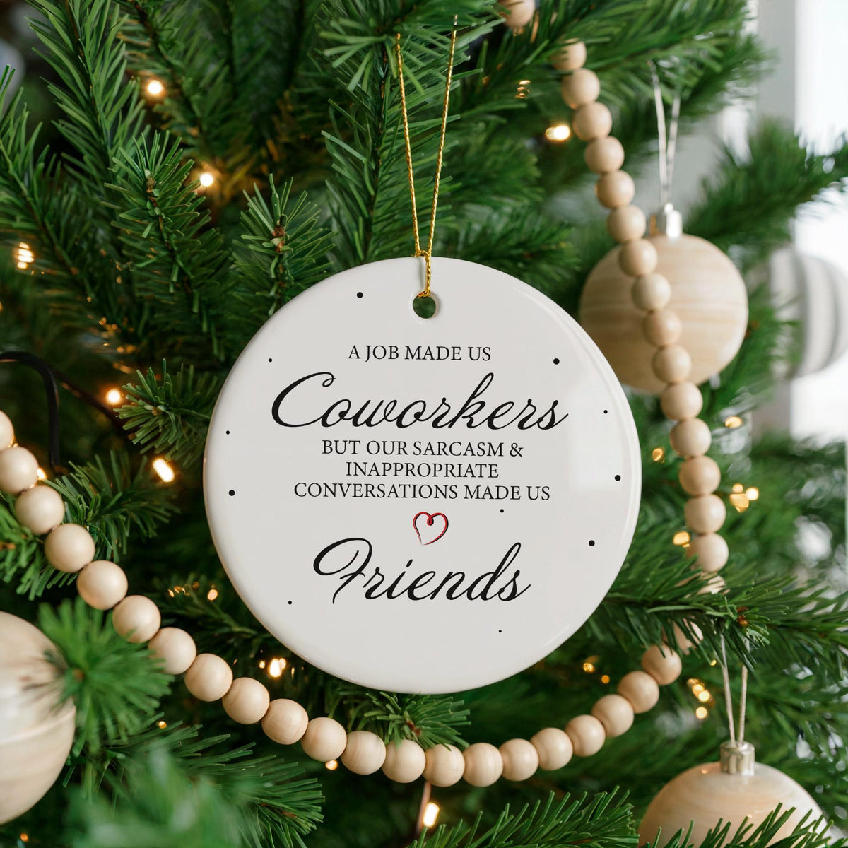 Ceramic Ornament, Coworkers Became Friends, Funny Work Bestie Keepsake