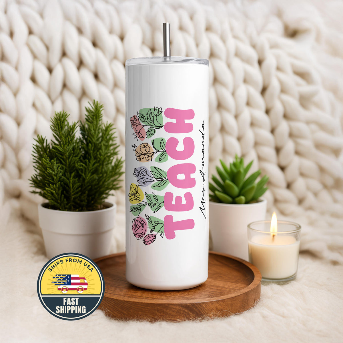 Custom Teach Tumbler, Floral Teacher Tumbler, Floral Teacher Appreciation Gift