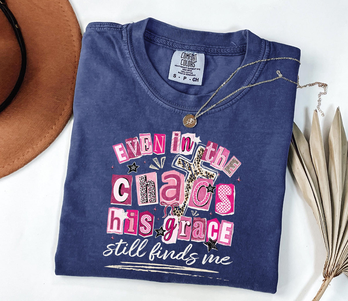 Comfort Colors® Even in the Chaos His Grace Finds Me Shirt, Bible Verse T-shirt, Christian Cross Tee
