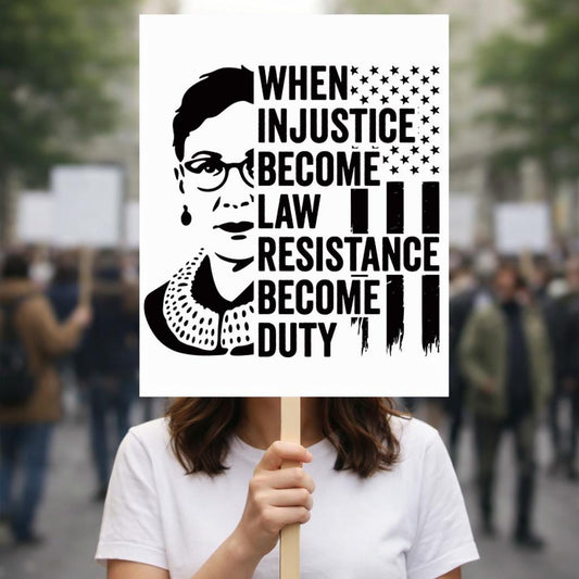 Protest Sign: When Injustice Becomes Law, Resistance Becomes Duty Poster