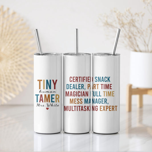 Custom Name Tiny Human Tamer Tumbler With Straw, Personalized Snack Dealer Teacher Cup