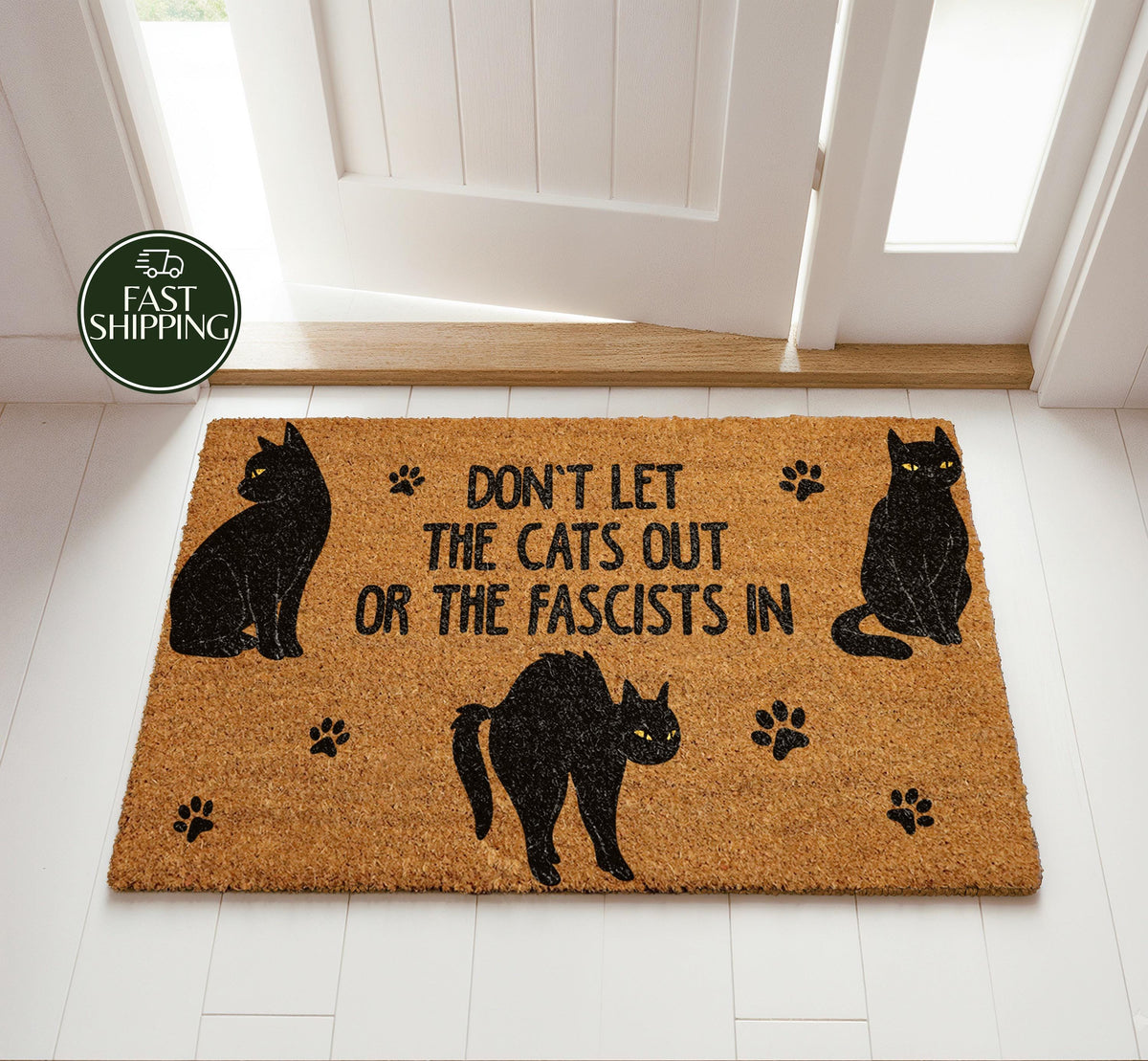 Don’t Let The Cats Out Or The Fascists In Doormat, Sarcastic Cat Owner Welcome Mat
