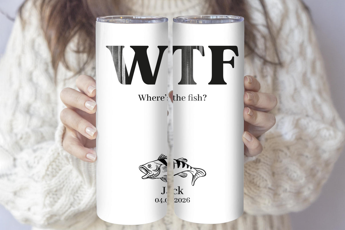 Custom Name & Date Fisherman Tumbler, Funny Where is the Fish Cup, Fishing Gag Gift
