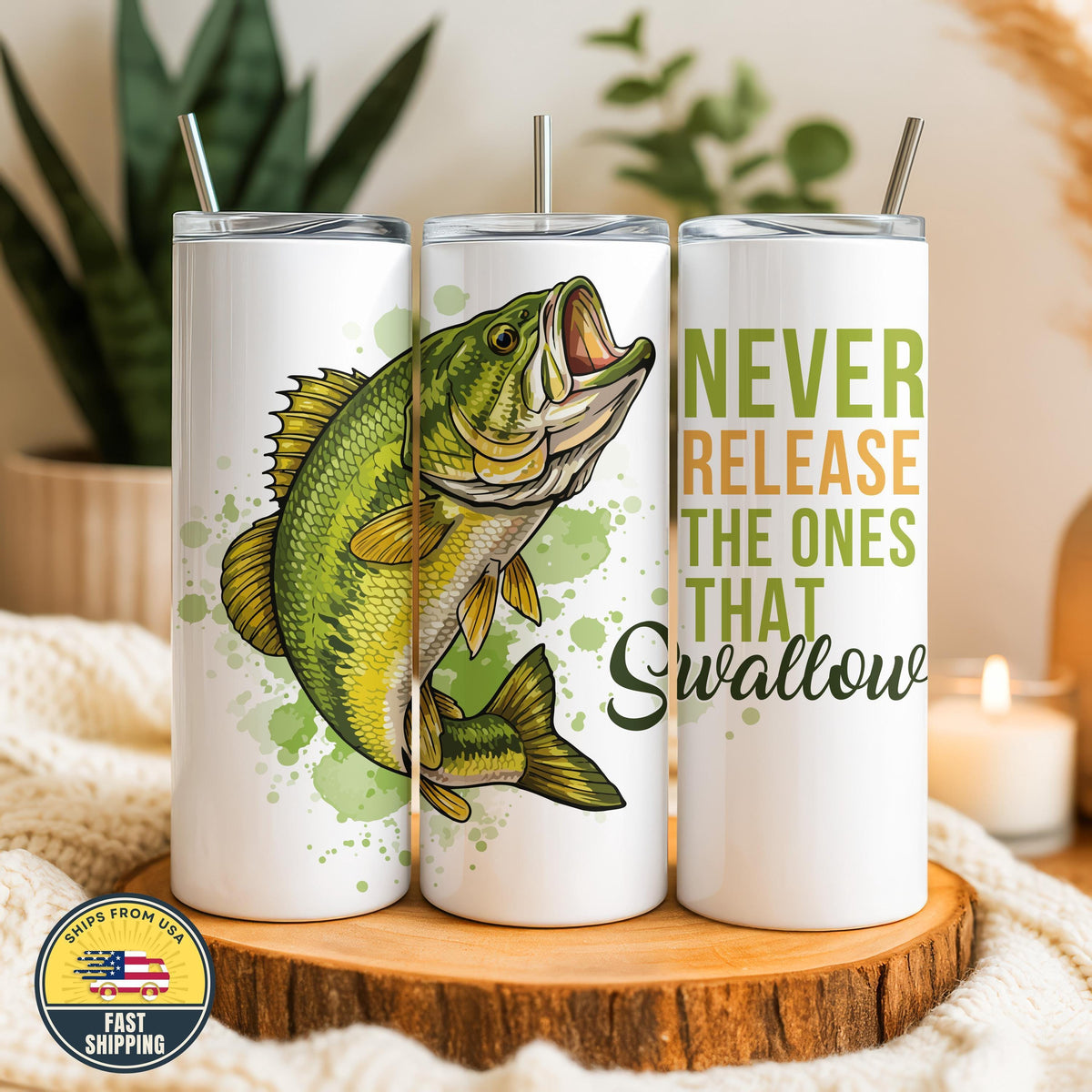 Never Release The Ones That Swallow Tumbler, Fisherman Drinkware, Fishing Tumbler for Fishermen