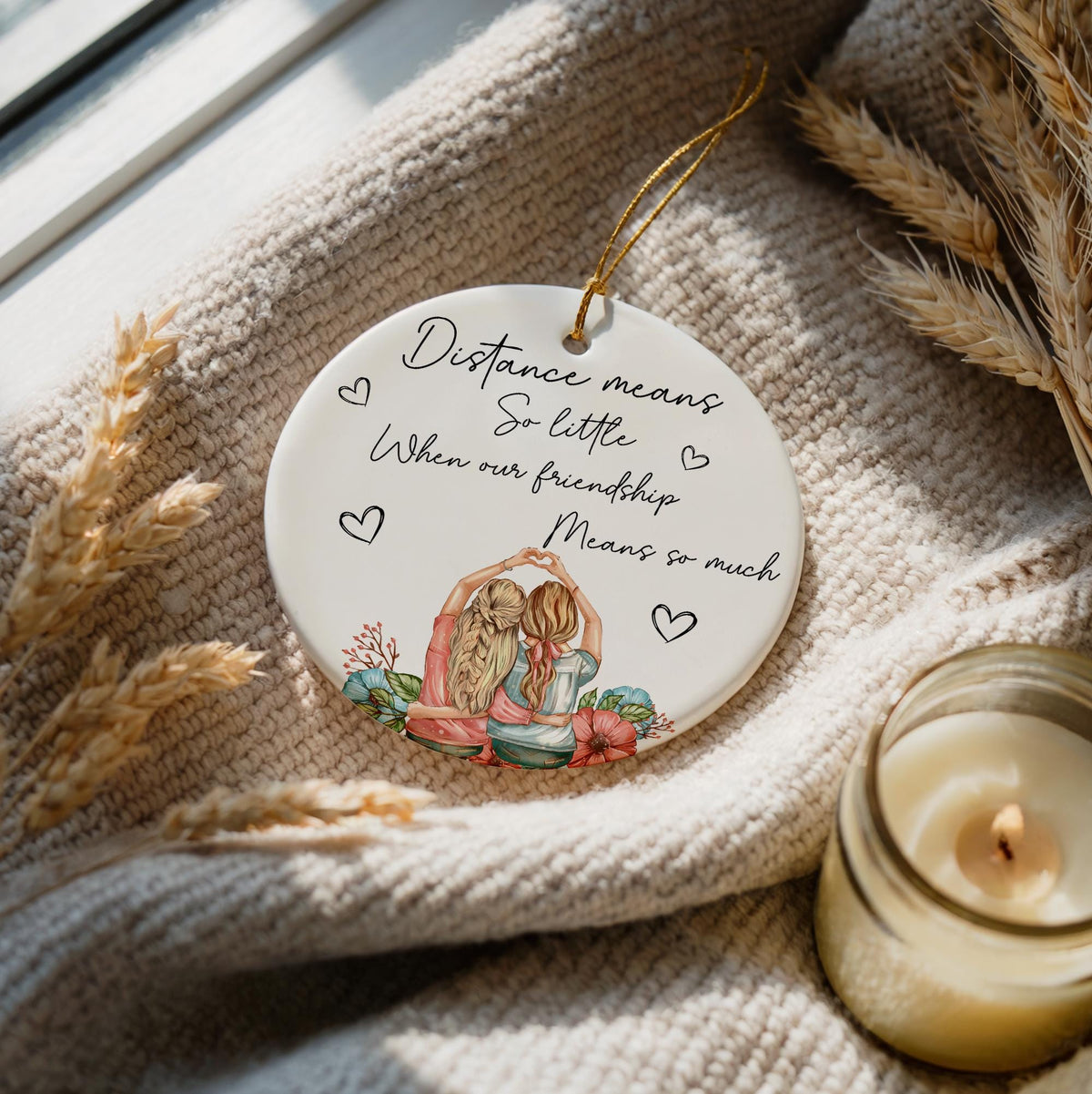 Distance Means So Little Ceramic Ornament, Long Distance Friendship Ornaments