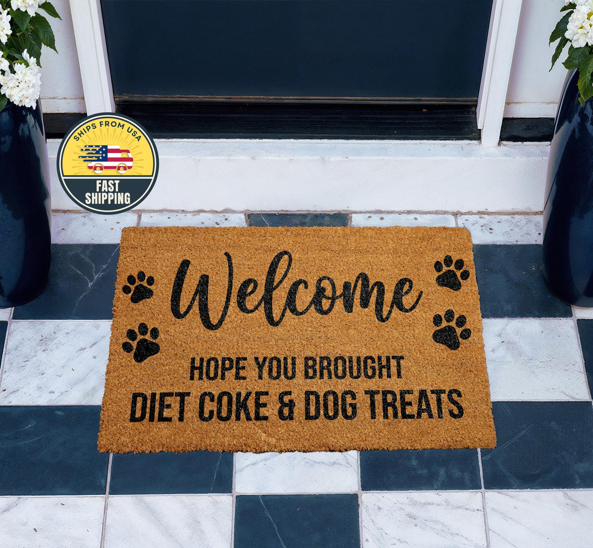Hope You Brought Diet Coke & Dog Treats Doormat, Paw Pattern Border Welcome Mat
