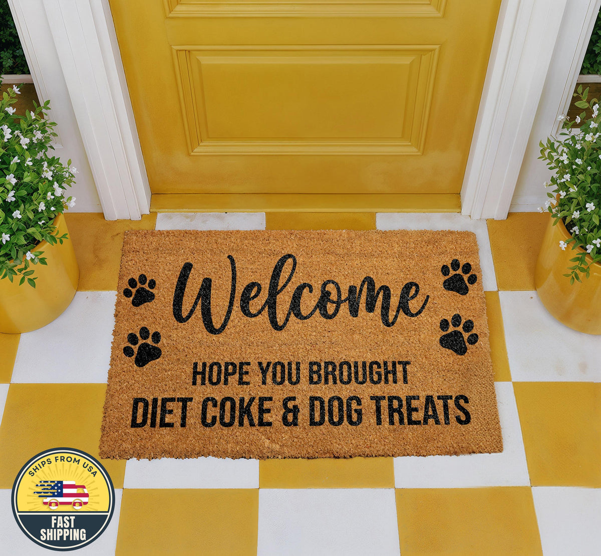Hope You Brought Diet Coke & Dog Treats Doormat, Paw Pattern Border Welcome Mat