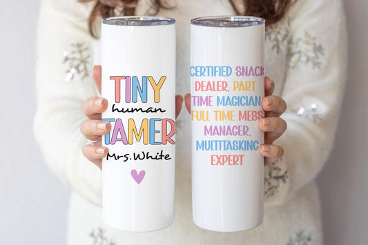 Tiny Human Tamer 20oz Tumbler, Personalized Teacher Appreciation Cup Gift, Preschool Teacher