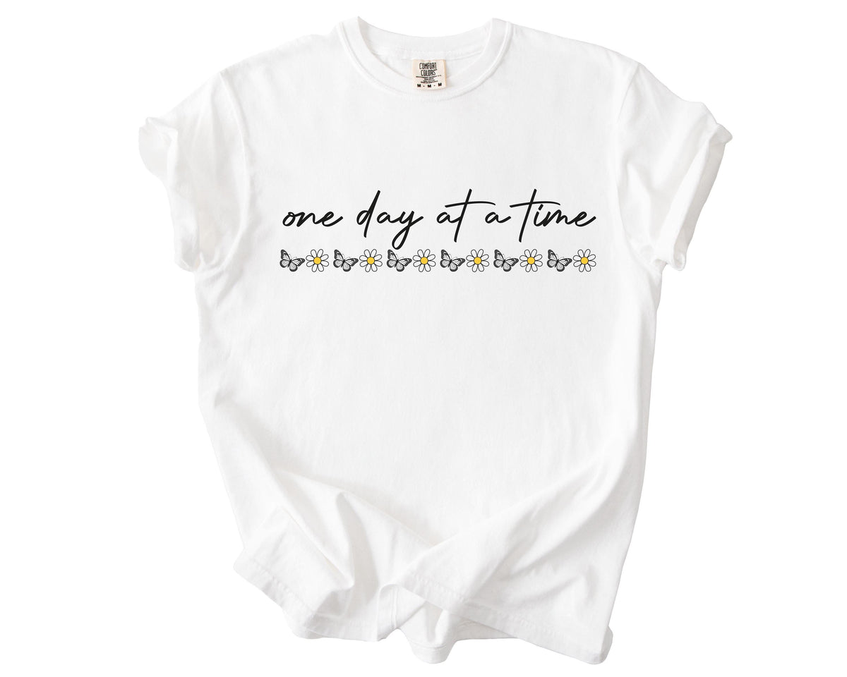 Comfort Colors® One Day at a Time Shirt, Motivational Tee, Be Positive Tees, Inspirational Gift